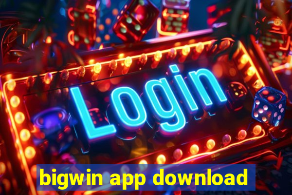 bigwin app download